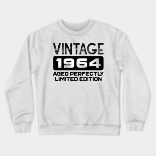 Birthday Gift Vintage 1964 Aged Perfectly Crewneck Sweatshirt